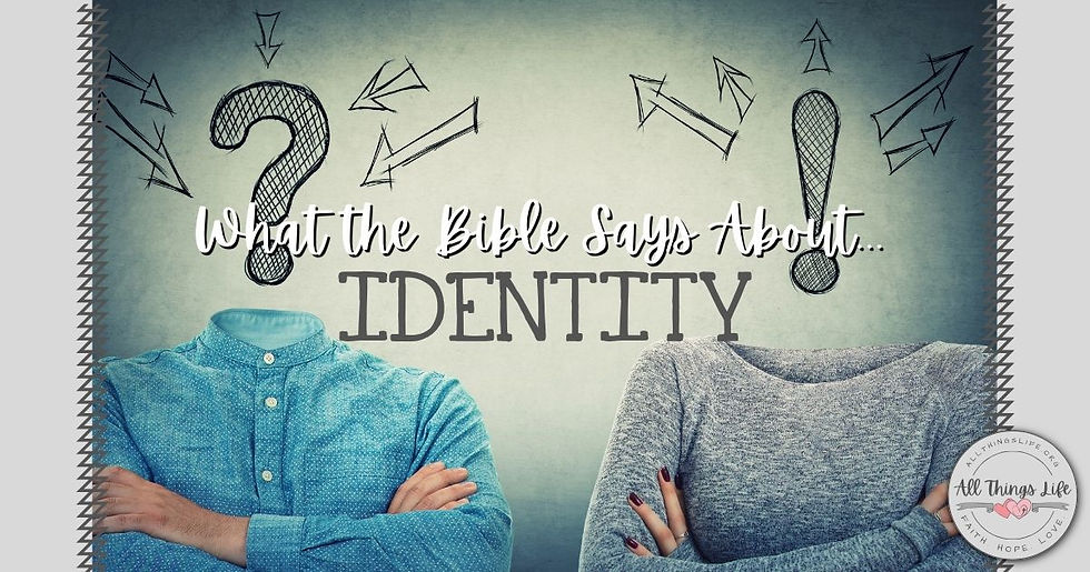 The Bible has a lot to say about our identity. Blog post: What the Bible Says About Identity.