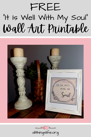 Free Printable Wall Art: "It is Well With My Soul"