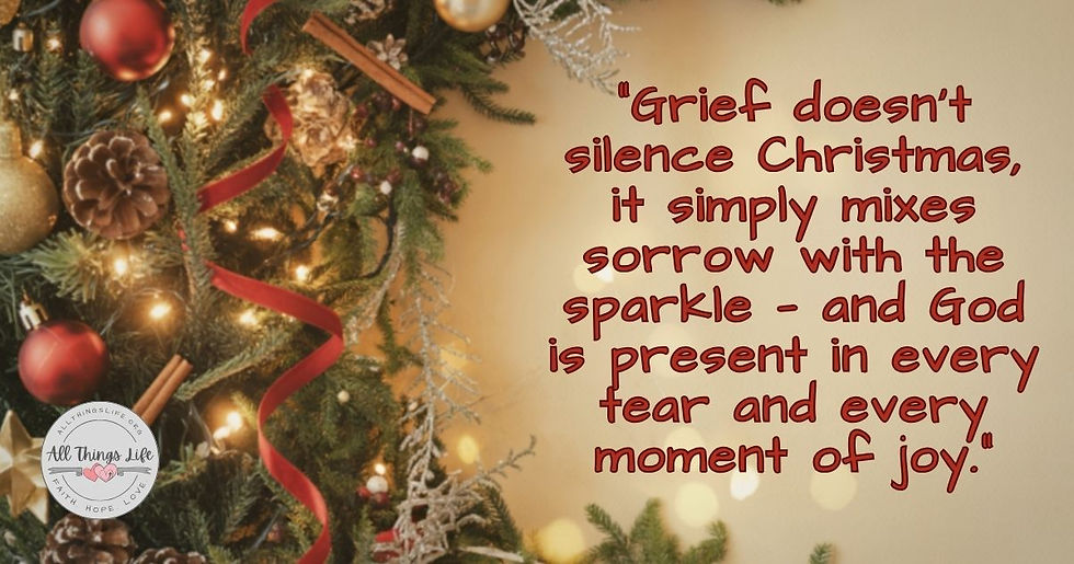 Christmas quote image with a softly lit tree decorated in red and gold. The text reads: ‘Grief doesn’t silence Christmas, it simply mixes sorrow with the sparkle — and God is present in every tear and every moment of joy.’ The image expresses the bittersweet experience of grieving at Christmas while holding on to faith and hope.