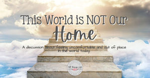 Stairway to Heaven - This World is Not Our Home