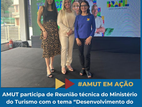 AMUT participa de Reunião técnica do Ministério do Turismo com o tema “Desenvolvimento do Turismo no Brasil”, em Belém