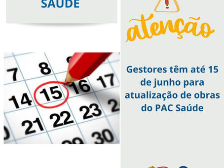 Gestores têm até 15 de junho para atualização de obras do PAC Saúde
