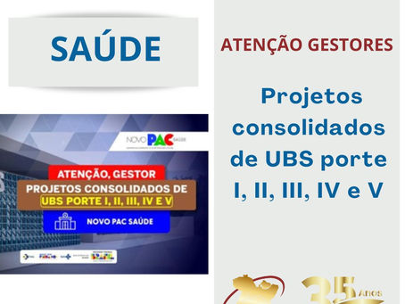Atenção, gestor: projetos consolidados de UBS porte I, II, III, IV e V
