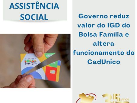 Governo reduz valor do IGD do Bolsa Família e altera funcionamento do CadÚnico