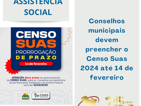 Conselhos municipais devem preencher o Censo Suas 2024 até 14 de fevereiro