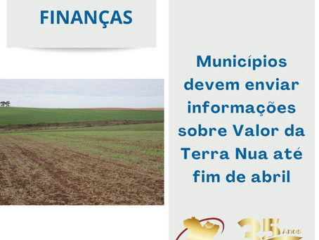 Municípios devem enviar informações sobre Valor da Terra Nua até fim de abril