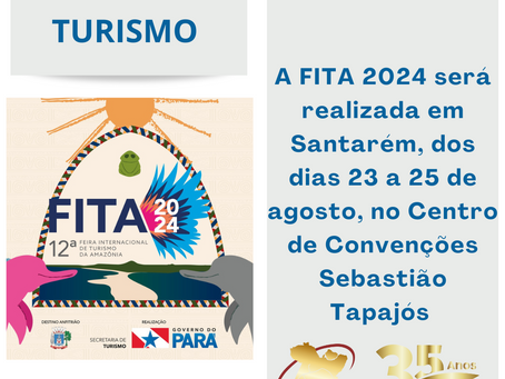 A FITA 2024 será realizada em Santarém, dos dias 23 a 25 de agosto, no Centro de Convenções Sebastião Tapajós