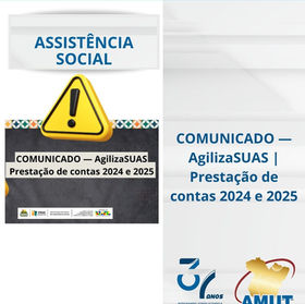 COMUNICADO — AgilizaSUAS | Prestação de contas 2024 e 2025