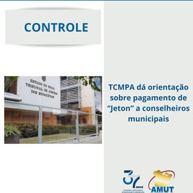 TCMPA dá orientação sobre pagamento de “Jeton” a conselheiros municipais