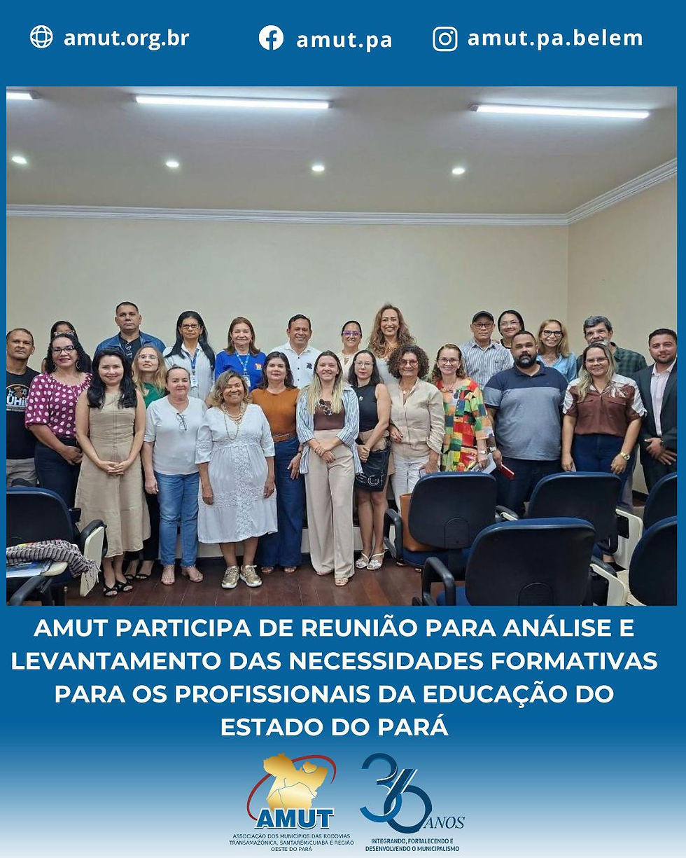 AMUT PARTICIPA DE REUNIÃO PARA ANÁLISE E LEVANTAMENTO DAS NECESSIDADES FORMATIVAS PARA OS PROFISSIONAIS DA EDUCAÇÃO DO ESTADO DO PARÁ