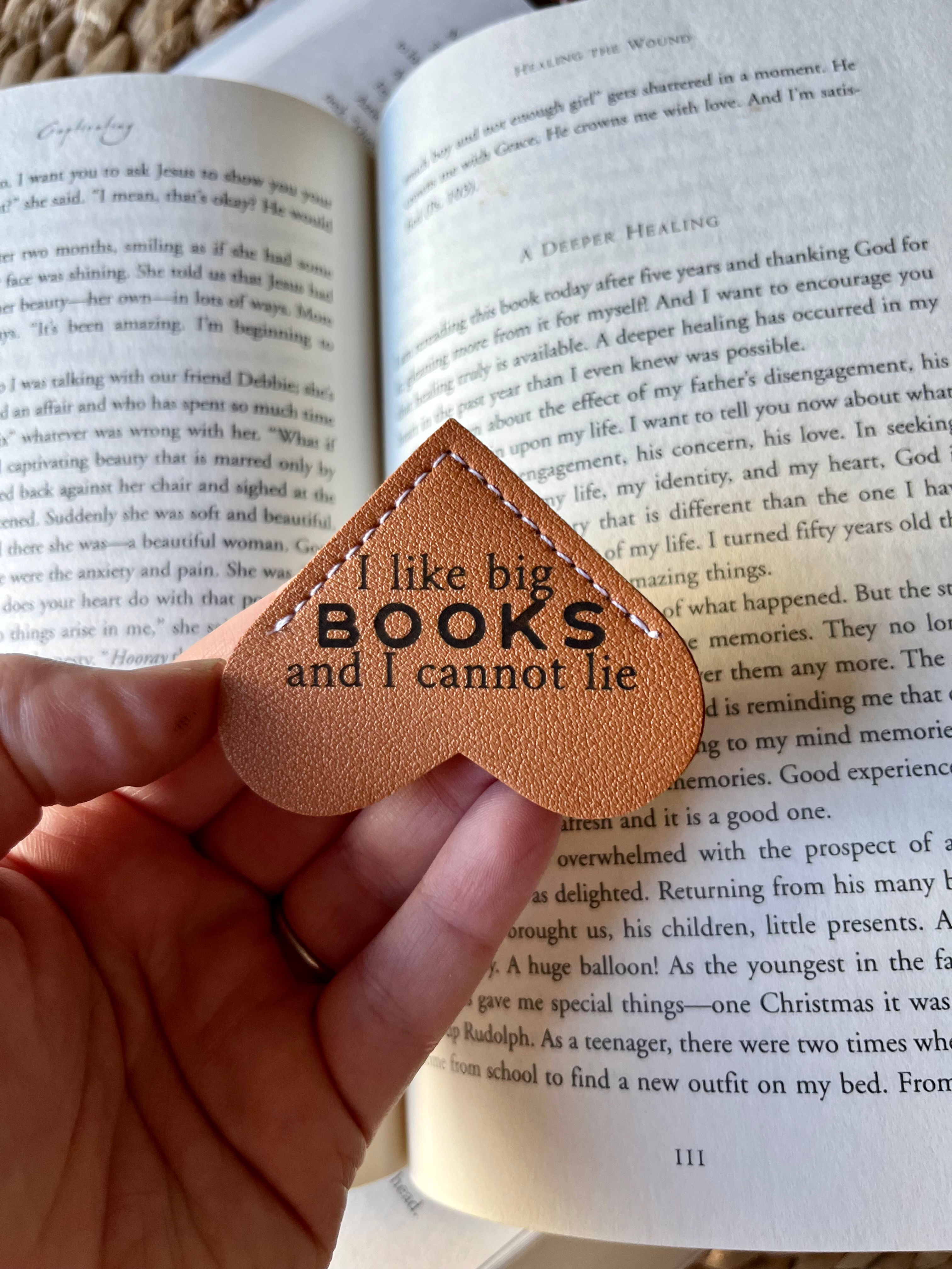 I like big books and I cannot lie Leather Heart Bookmark