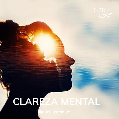 Clareza mental - como posso melhorar?