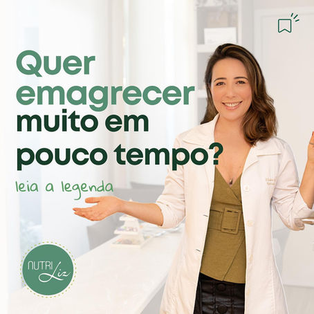 Precisa emagrecer muito e para ontem?