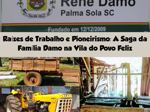 Histórias da Vila do Povo Feliz (53) - Família Damo (1)