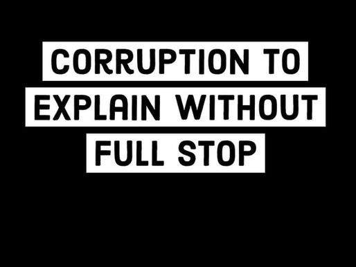 Corruption to explain without full stop