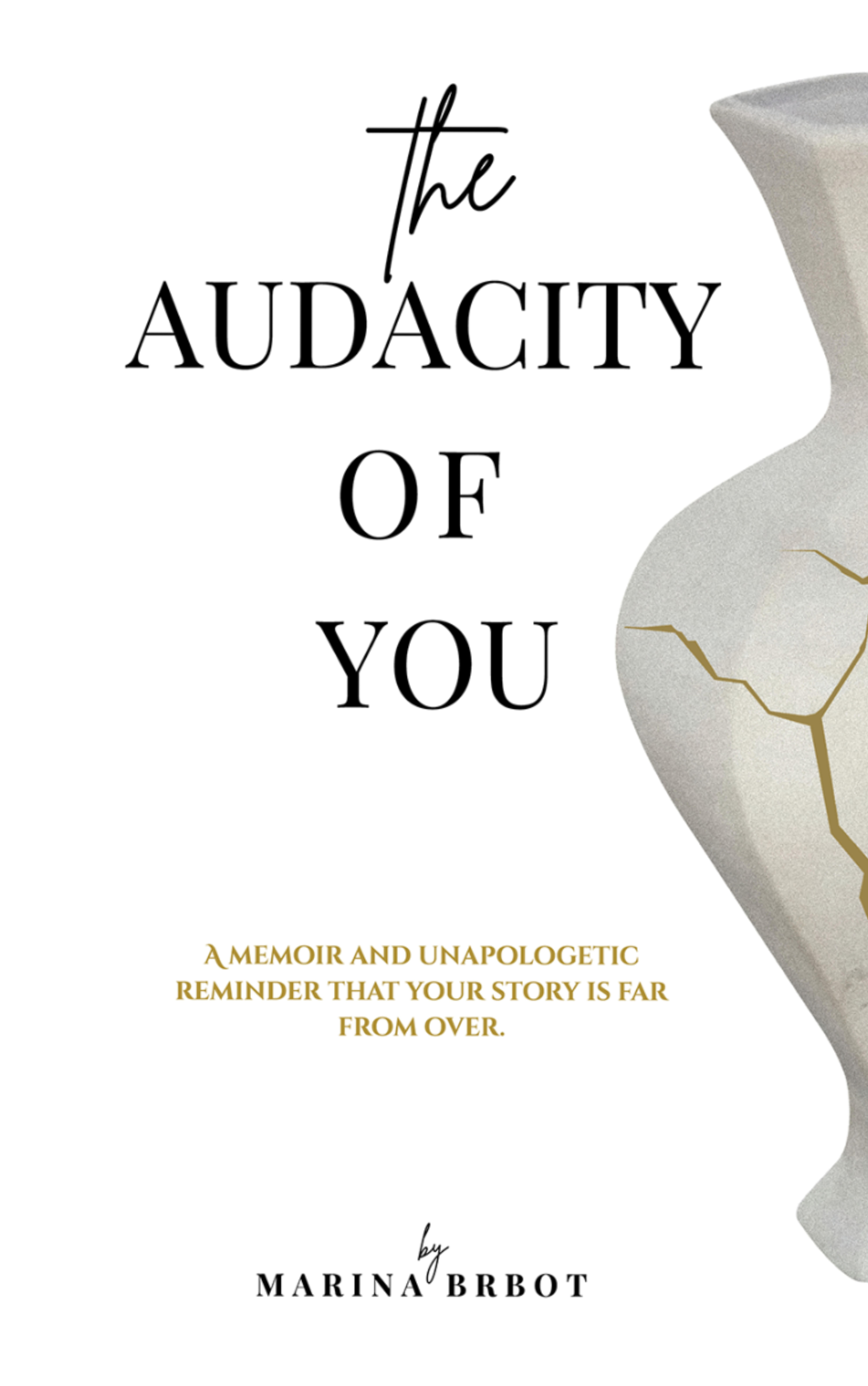 The Audacity of You