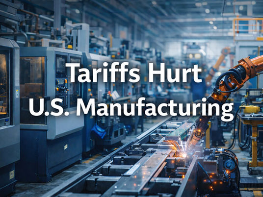 Tariffs Hurt U.S. Manufacturing