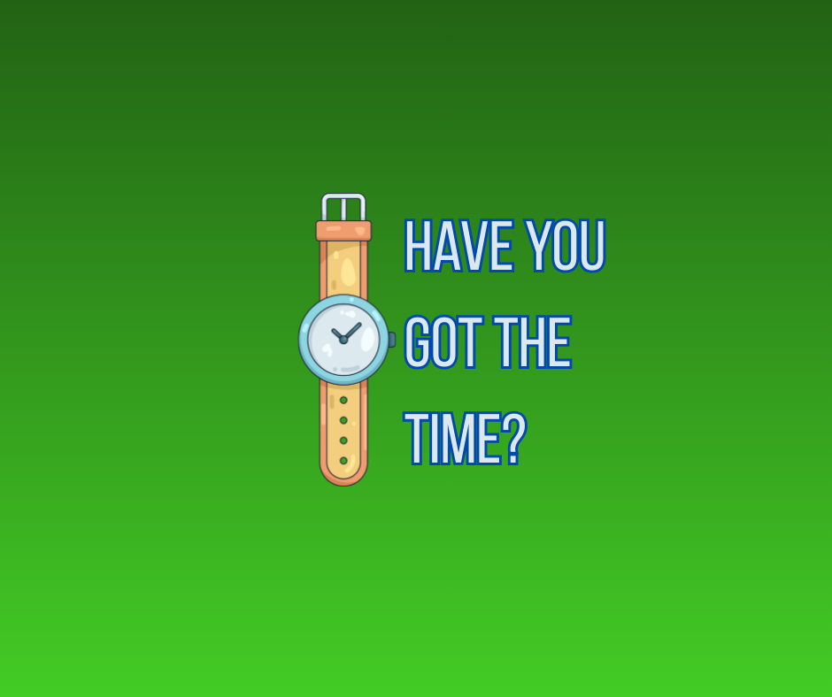 A wristwatch and a question: Have you got the time?