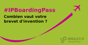 Combien vaut votre brevet d'invention? Comment calculer sa valeur financière?