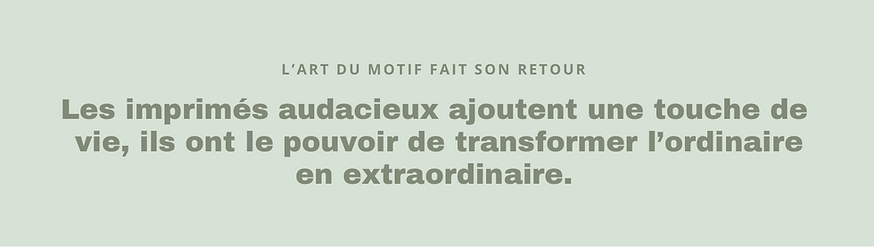 Les imprimés en décoration ajoutent une touche de vie aux espaces