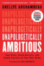 Unapologetically Ambitious