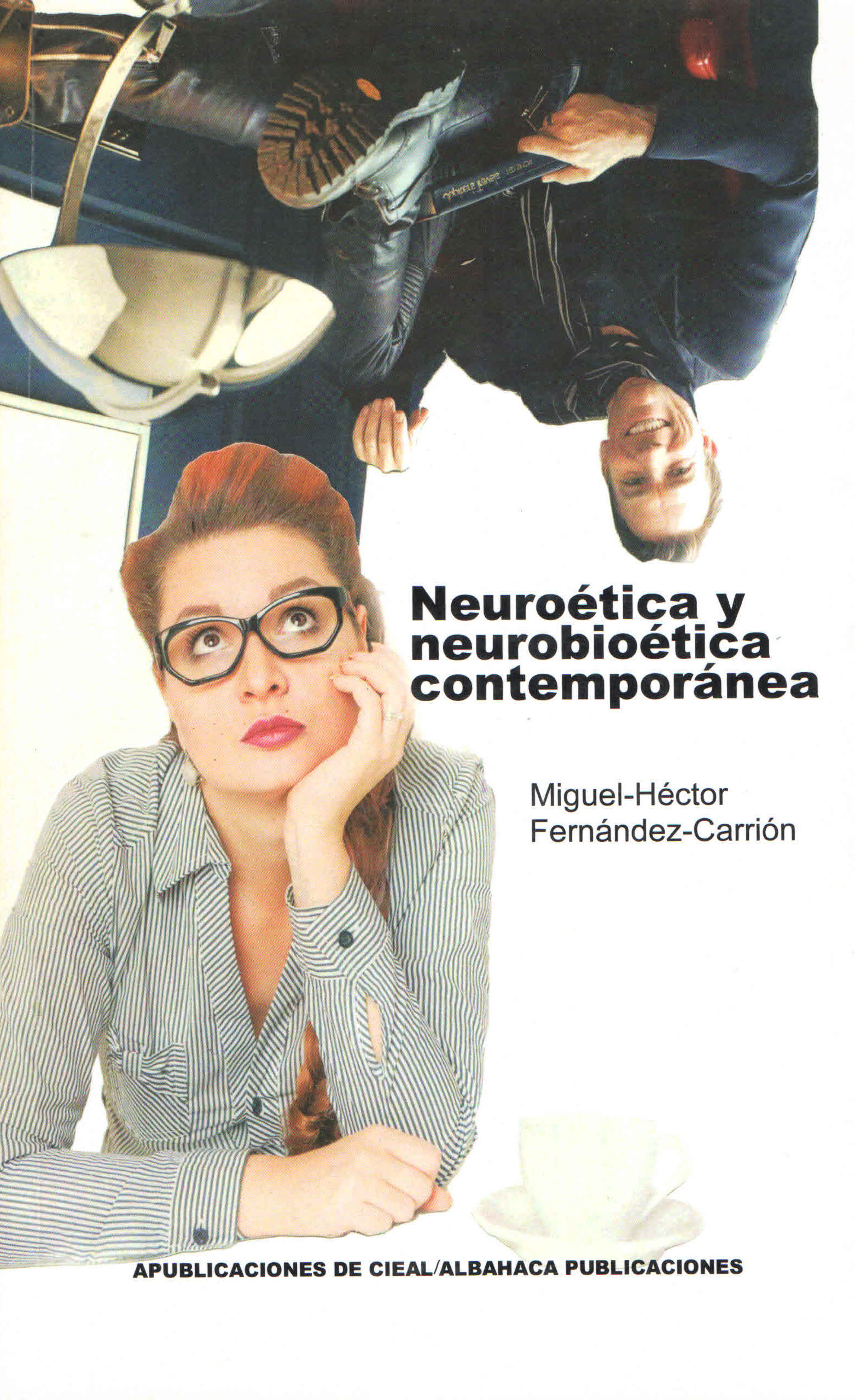 Neuroética y neurobioética contemporánea