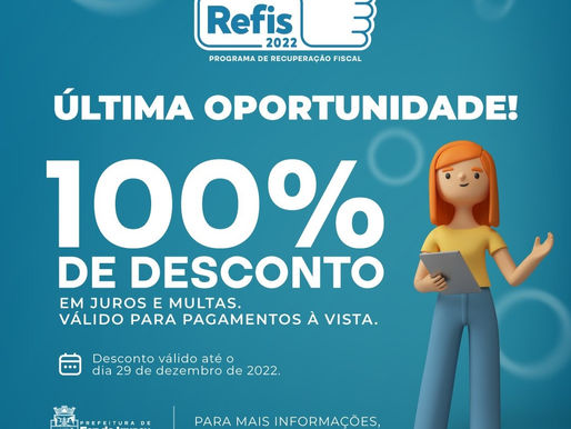Prazo para aderir ao REFIS 2022 termina em 29 de dezembro