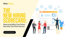 The New Hiring Scorecard: Measuring What Truly Drives Recruiter and Client Success