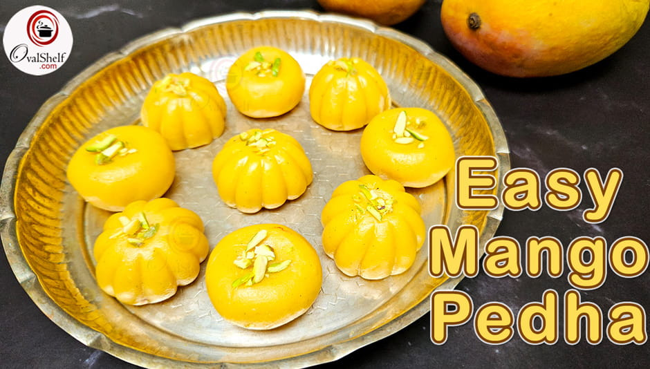Mango Peda Quick and Easy Instant Mango Pedha | Aam ka Peda