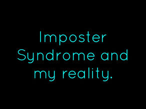You read right, this is about my battle with imposter syndrome.