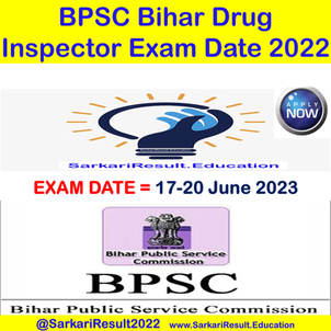 BPSC Bihar Drug Inspector 2022 | BPSC Exam Date 2023