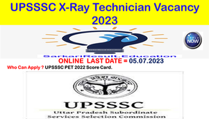UPSSSC X-Ray Technician Vacancy 2023 | Hurry Apply Today Last Date..