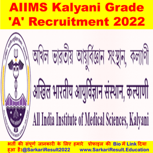 AIIMS Kalyani Grade 'A' Recruitment 2022