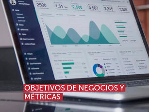 Objetivos de negocios y métricas