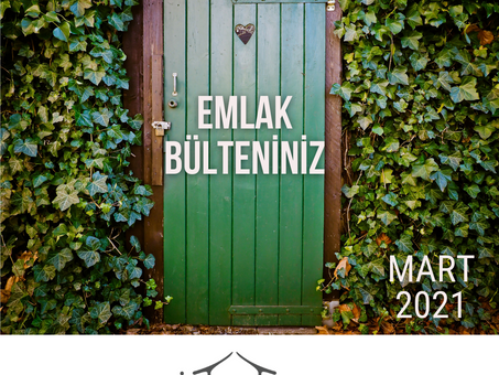 Mart 2021 Emlak Bülteni