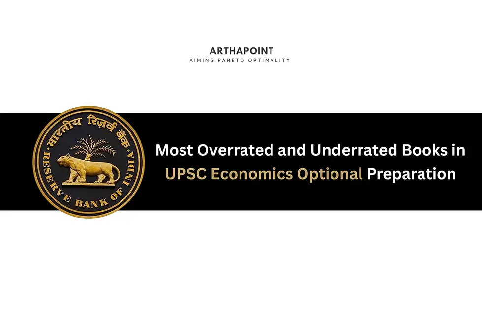 Most Overrated and Underrated Books in UPSC Economics Optional Preparation