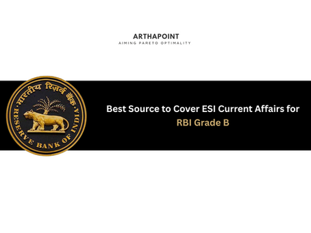 Best Source to Cover ESI Current Affairs for RBI Grade B