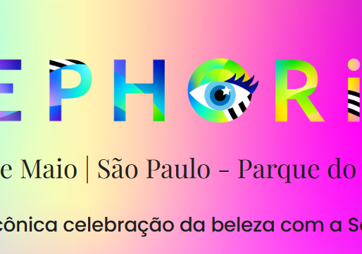 SEPHORIA: A MAIOR CELEBRAÇÃO DE BELEZA GLOBAL DA SEPHORA ATERRISSA EM SÃO PAULO NESTE ANO!