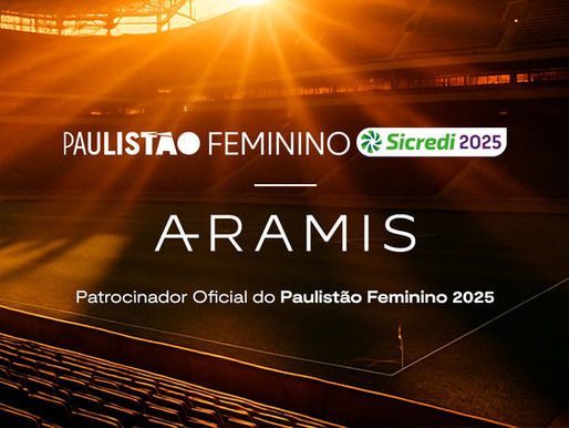 ARAMIS QUEBRA BARREIRAS AO PATROCINAR O PAULISTÃO FEMININO, PRINCIPAL CAMPEONATO DE FUTEBOL FEMININO DO PAÍS, E SE TORNA PIONEIRA DO SEGMENTO A APOIAR A MODALIDADE