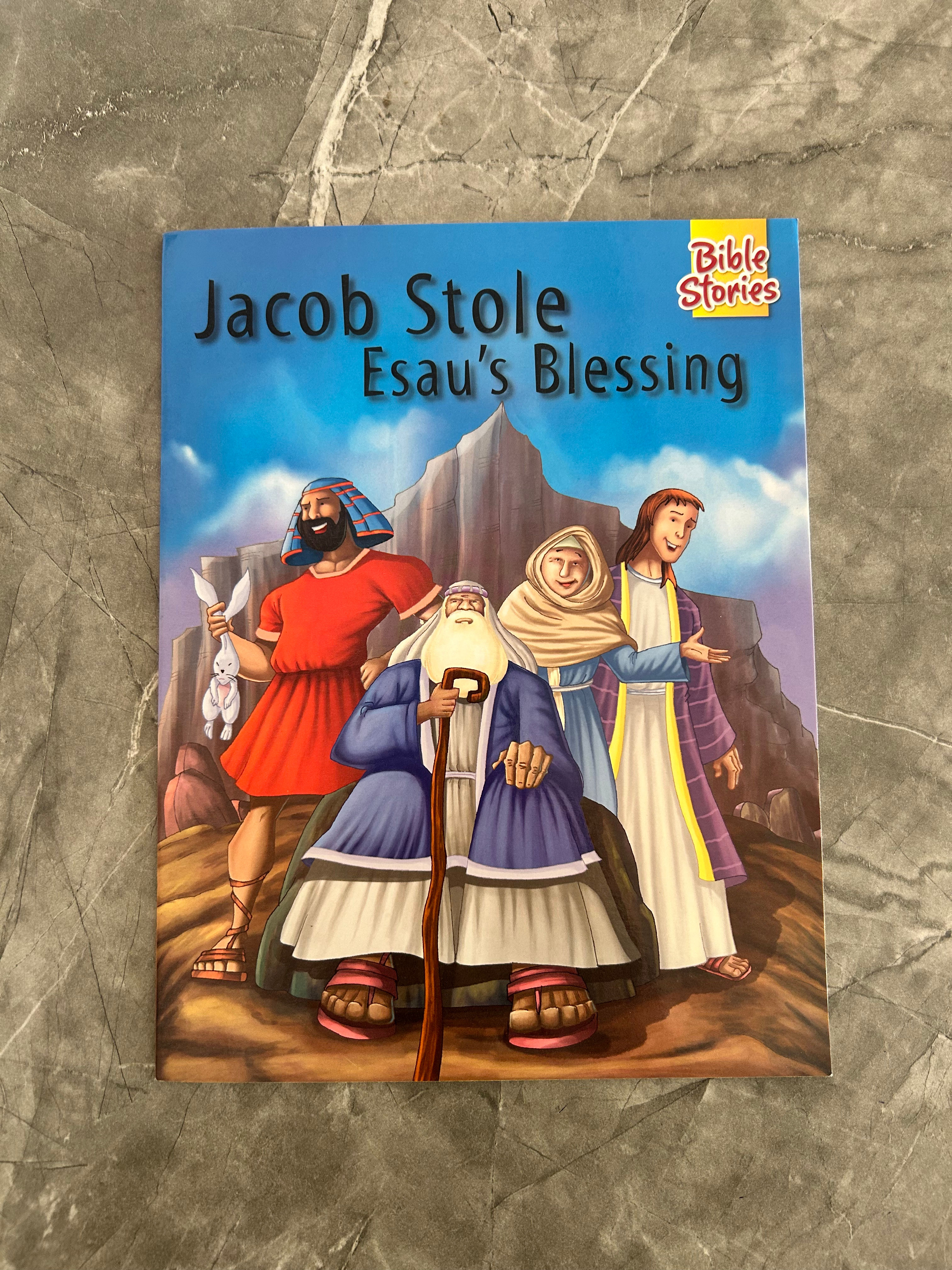 Jacob stole Essau’s Blessing