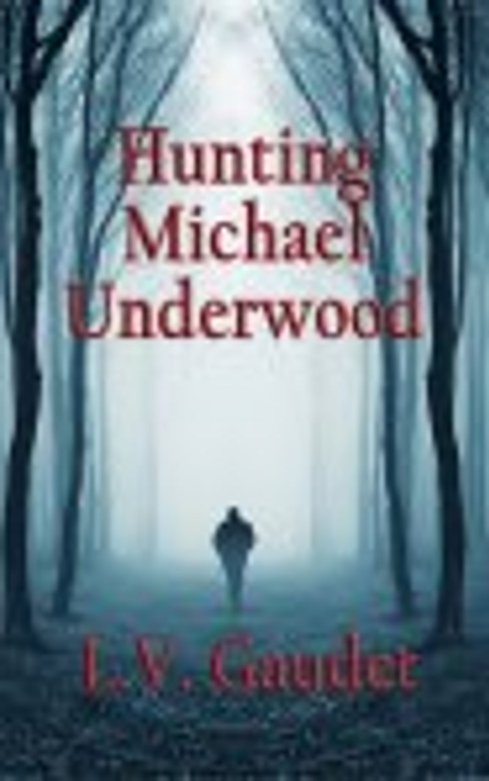 HuntingMichaelUnderwood - final - media copy