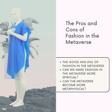 The Pros and Cons of Fashion in the Metaverse