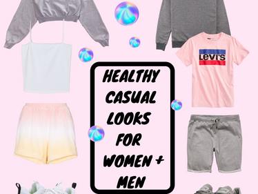 Healthy Casual Looks for Women + Men