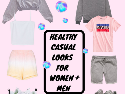 Healthy Casual Looks for Women + Men