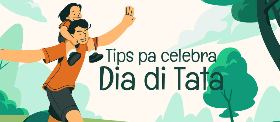 Tips pa Celebra dia di Tata  