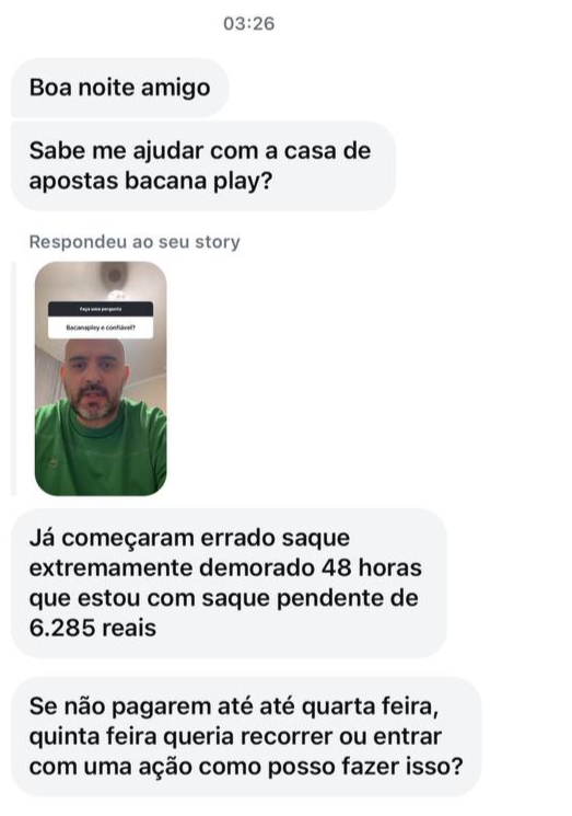 "48 horas que estou com saque pendente de 6.285 reais."