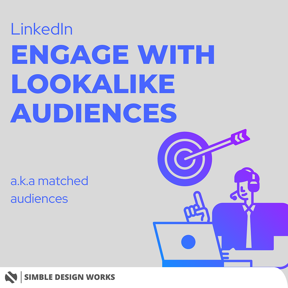 LinkedIn: Engage with Lookalike audiences