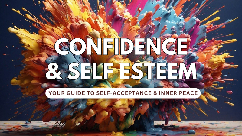 Confidence and Self Esteem