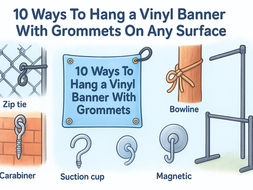 10 Ways To Hang a Vinyl Banner With Grommets On Any Surface