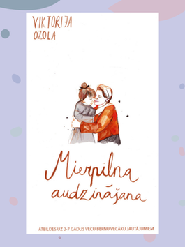 Viktorija Ozola. Mierpilna audzināšana